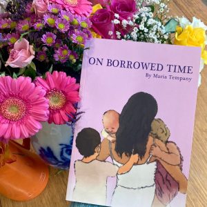 On Borrowed Time by Maria Tempany